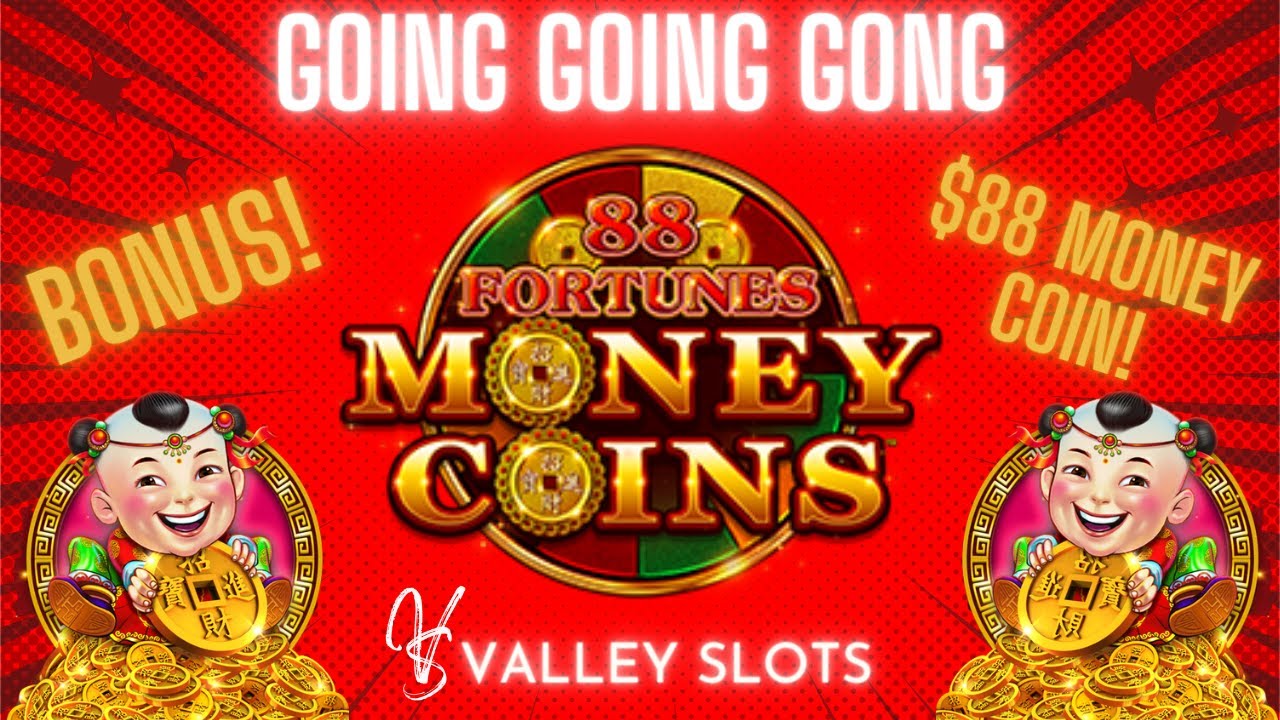 Collecting and Authenticating 88 Fortunes Money Coins Slots