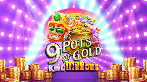 Understanding the Basics of the Game 9 Pots of Gold King Millions Slot